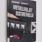 Antti Halme : Metalliveljet ristiretkellä - pikkukuva 1