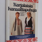 Leena Pursiainen : Karjalaisia kansallispukuja : nykyises... - pikkukuva 1