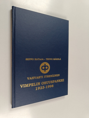 Seppo Kataja : Vahvasti itsenäinen : Vimpelin osuuspankki...