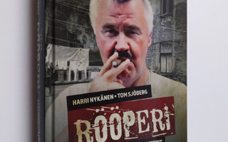 Harri Nykänen : Rööperi : lestinheittäjät, gangsterit ja ...