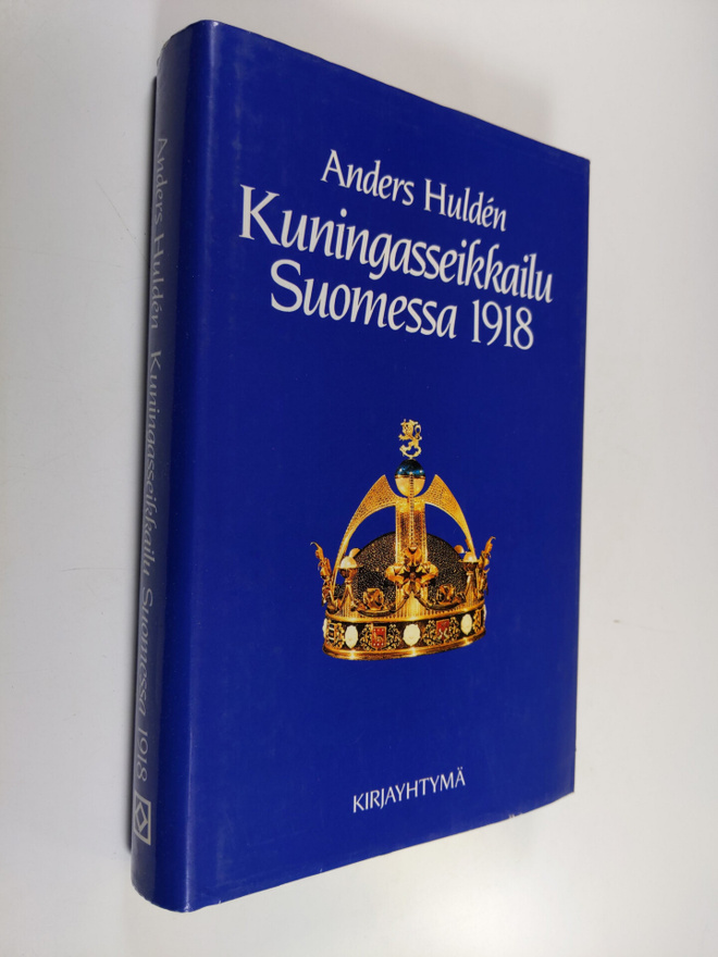 Anders Hulden : Kuningasseikkailu Suomessa 1918