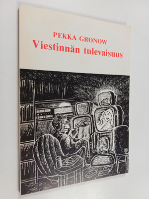Pekka Gronow : Viestinnän tulevaisuus