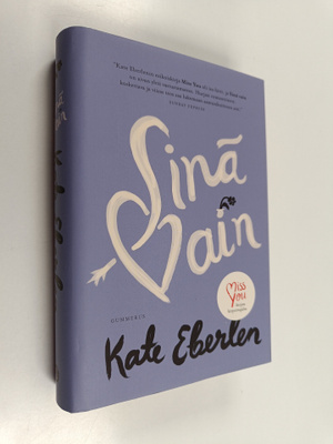 Kate Eberlen : Sinä vain