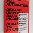 Nick Srnicek : Inventing the future : postcapitalism and ... - pikkukuva 1