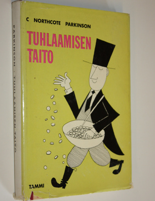 C. Northcote Parkinson : Tuhlaamisen taito : Parkinsonin ...