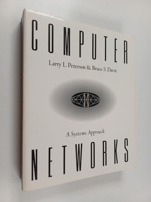 Larry L. Peterson ym. : Computer Networks : A Systems App...