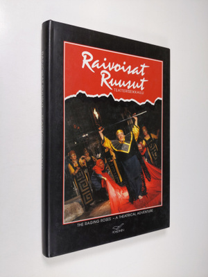 Marja Kaarina (toim.) Mykkänen : Raivoisat ruusut : teatt...