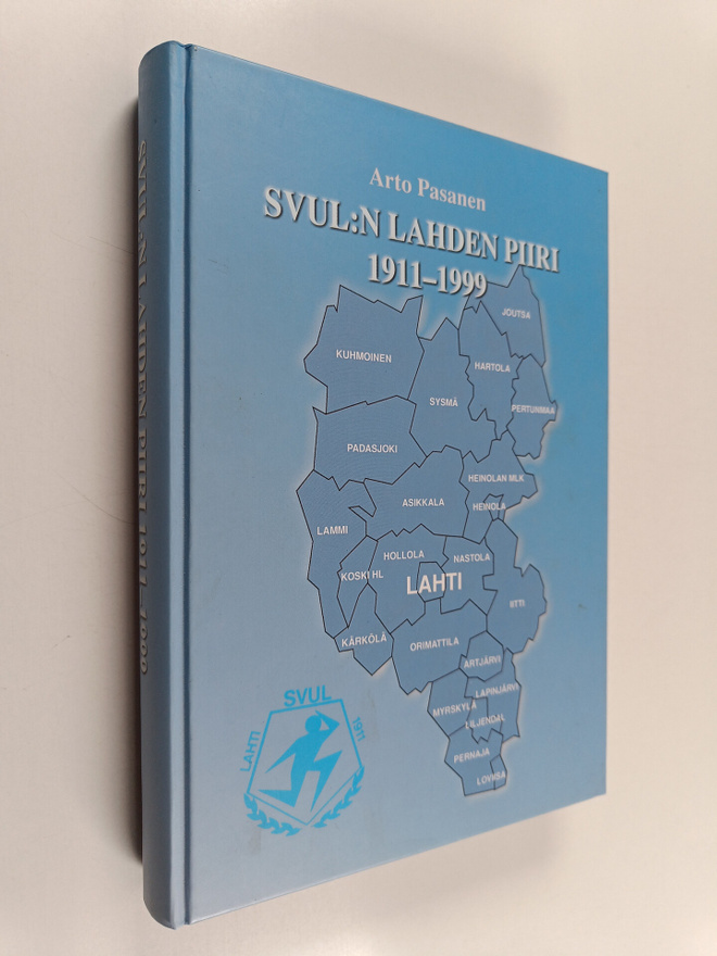 Arto Pasanen : SVUL:n Lahden piiri 1911-1999