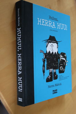 Hannu Mäkelä : Huhuu, herra Huu! Juhlapainos ( 1.p. 2013 )