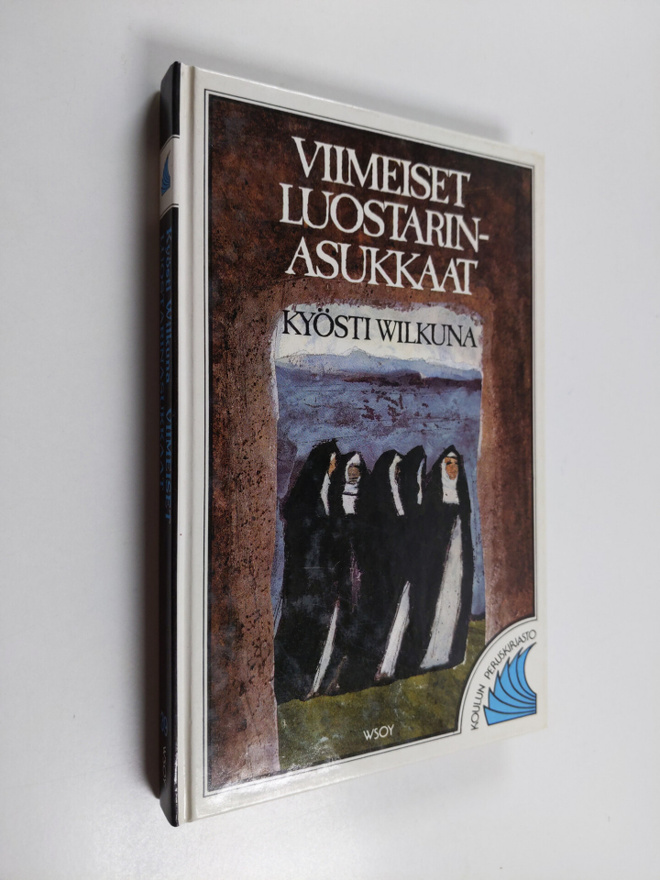 Kyösti Wilkuna : Viimeiset luostarinasukkaat