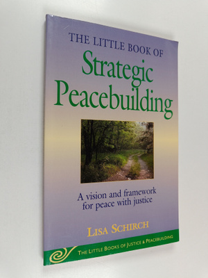 Lisa Schirch : The Little Book of Strategic Peacebuilding...