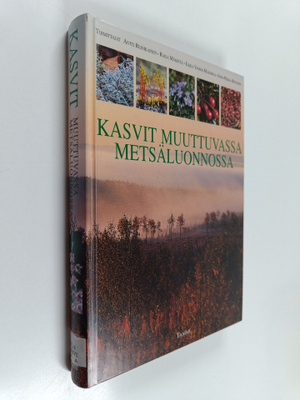 Kasvit muuttuvassa metsäluonnossa
