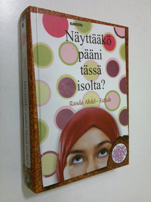 Randa Abdel-Fattah : Näyttääkö pääni tässä isolta