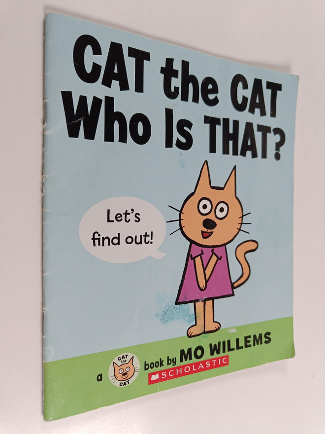 Mo Willems : Cat the cat who is that?