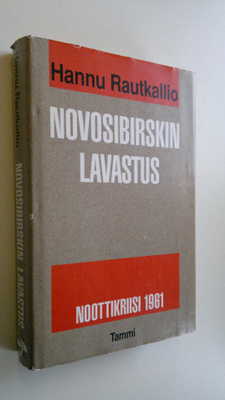 Hannu Rautkallio : Novosibirskin lavastus : noottikriisi ...
