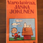 Charles M. Schulz: Varo koiraa, Jaska Jokunen - pikkukuva 1