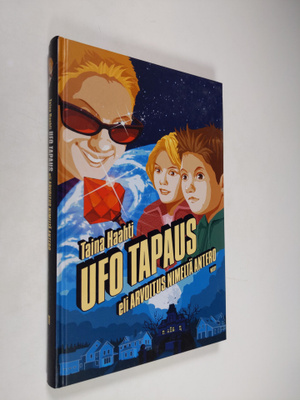 Taina Haahti : Ufo tapaus, eli, Arvoitus nimeltä Antero
