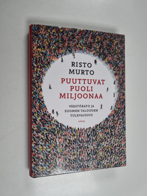 Risto Murto : Puuttuvat puoli miljoonaa : väestökato ja S...