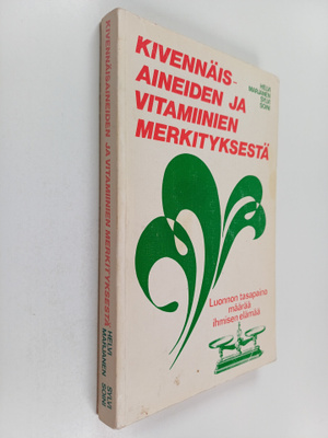 Helvi Marjanen : Kivennäisaineiden ja vitamiinien merkity...