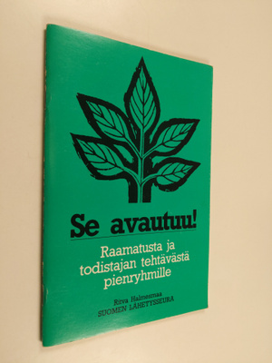 Ritva (toim.) Halmesmaa : Se avautuu! : Raamatusta ja tod...