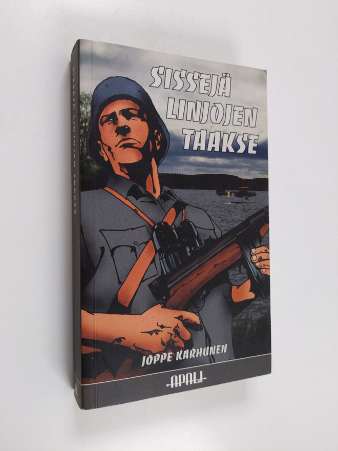 Joppe Karhunen : Sissejä linjojen taakse