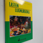 Leena Hautala ym. : Lasten luomuruoka : päiväkoti Huvikum... - pikkukuva 1