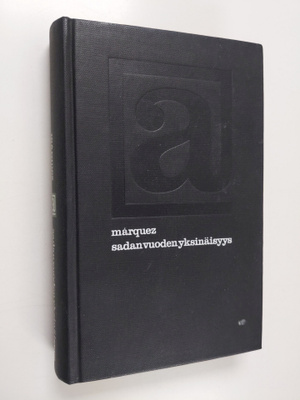 Gabriel Garcia Marquez : Sadan vuoden yksinäisyys