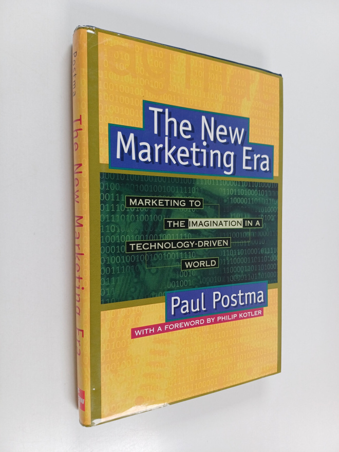 Paul Postma : The new marketing era : marketing to the im...