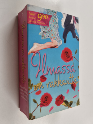 Barbara Hannay ym. : Ilmassa on rakkautta : Valitse minut...