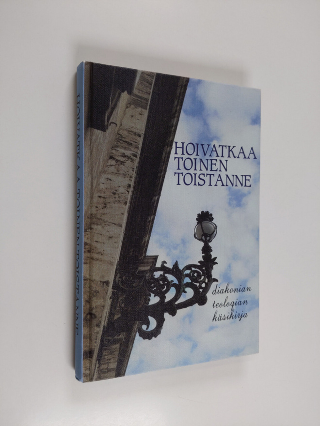 Kerttu (toim.) Inkala : Hoivatkaa toinen toistanne : diak...