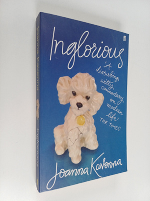 Joanna Kavenna : Inglorious