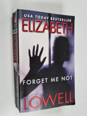 Elizabeth Lowell : Forget Me Not