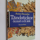 Anders Neumuller : Tändstickor : konst och lek - pikkukuva 1