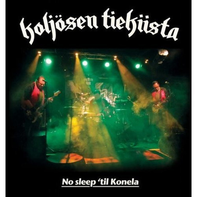 Koljösen Tiekiista - No Sleep 'Til Konela (CD) MINT Koljosen