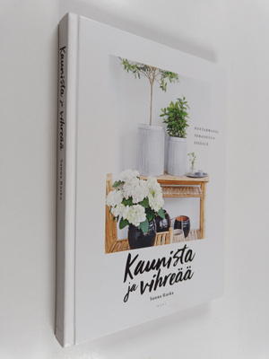Sanna Rasku : Kaunista ja vihreää