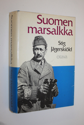 Stig Jägerskiöld : Suomen marsalkka : Gustaf Mannerheim 1...