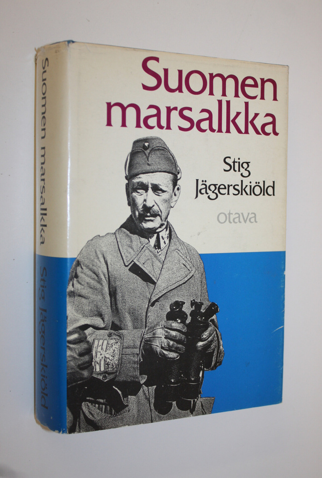 Stig Jägerskiöld : Suomen marsalkka : Gustaf Mannerheim 1...