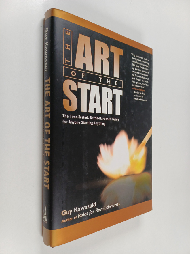 Guy Kawasaki : The art of the start : the time-tested, ba...