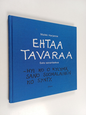 Maikki Harjanne : Ehtaa tavaraa : sata sananlaskua