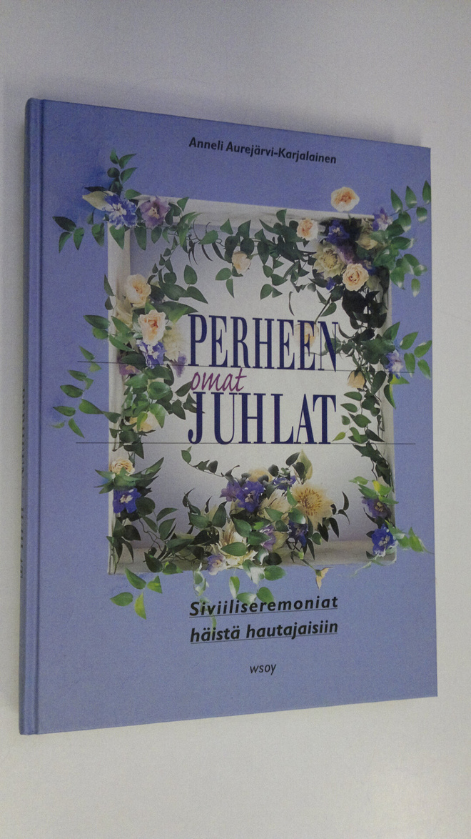 Anneli Aurejärvi-Karjalainen : Perheen omat juhlat : sivi...