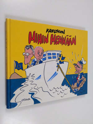Paula Karlsson : Mihin mennään