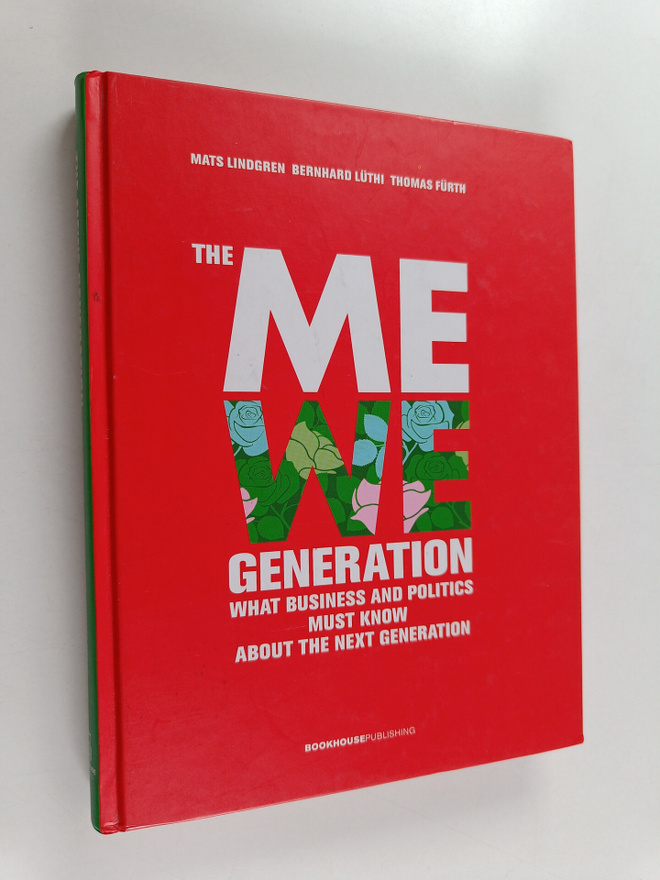 Mats Lindgren : The Me We Generation : what busines and p...