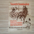 JULISTE VARMISTA HUOMISPÄIVÄ METSÄ TALKOOT 19.3-7.4.45,SUURT - pikkukuva 3