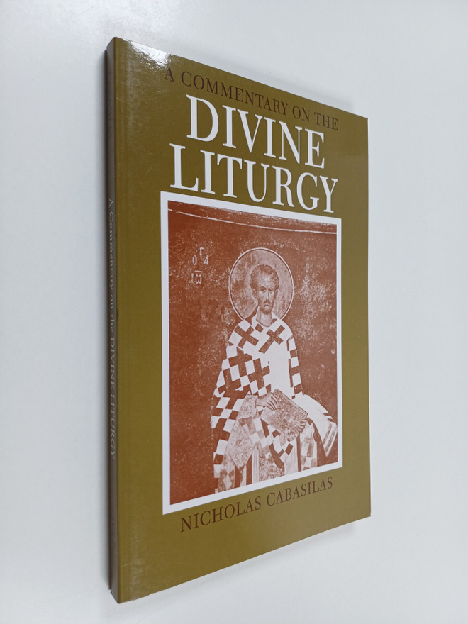 Nicholas Cabasilas : A commentary on the divine liturgy