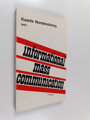 Kaarle Nordenstreng : Informational Mass Communication - ...
