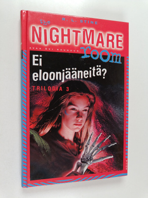 R. L. Stine : The nightmare room -trilogia 3 : Ei eloonjä...