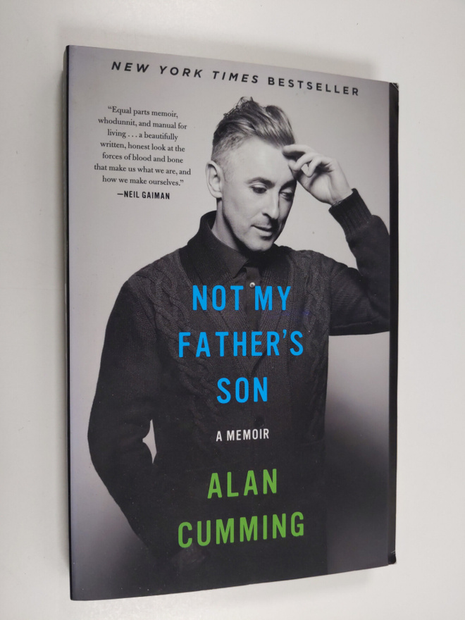 Alan Cumming : Not My Father's Son - A Memoir