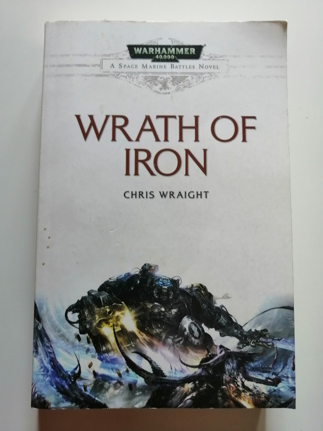 Wraight, Chris: Warhammer 40,000: Wrath of Iron