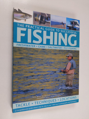Martin Ford ym. : The Practical Guide to Successful Fishi...