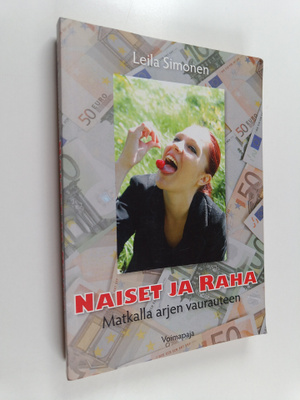 Leila Simonen : Naiset ja raha : matkalla arjen vaurautee...